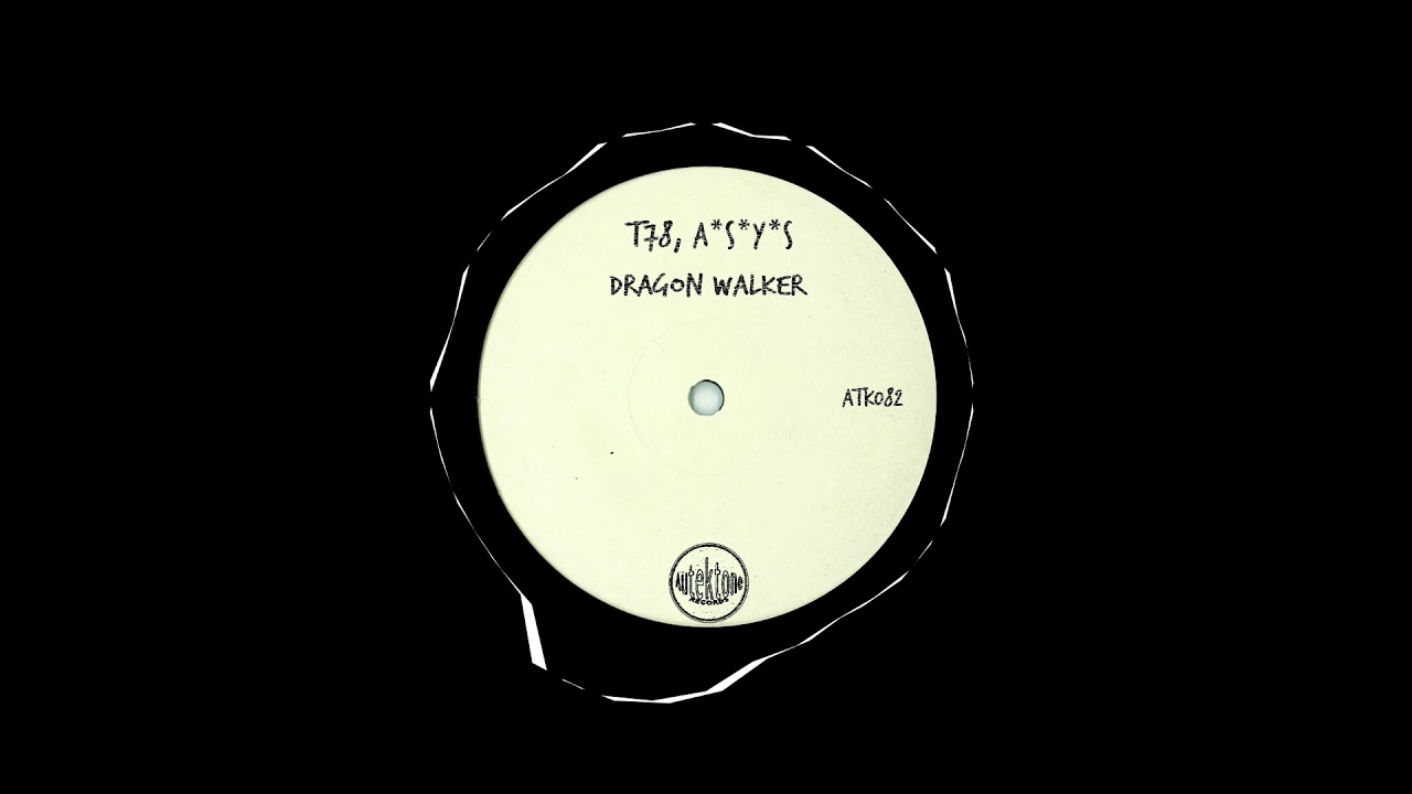 T78 & A*S*Y*S - Dragon Walker (Original Mix)