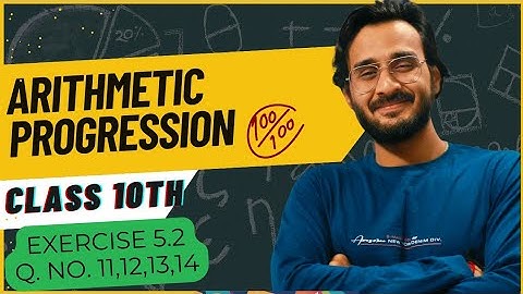 Class 10th | Arithmetic Progression | Exercise 5.2 | Q No. 11, 12, 13 & 14