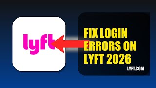 How To Fix Login Errors On Lyft 2026 (UPDATED GUIDE)