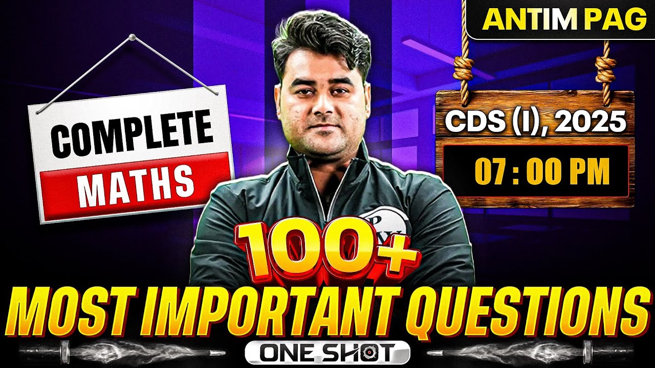 Complete Maths For CDS 1, 2025 Exam | 100+ Most Important Questions ...