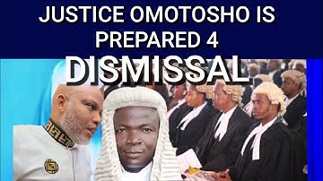 JUSTICE OMOTOSHOS DISMISSAL OVER COURT DECISION 2 DIS-CONTINUE NNAMDI KANUS CASE