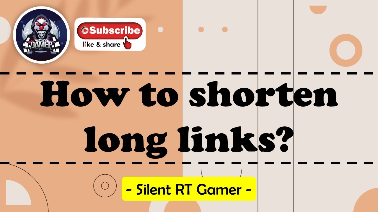 How to shorten a long link | Clear Explanation | Let's make it easy | Tutorial | Silent RT Gamer