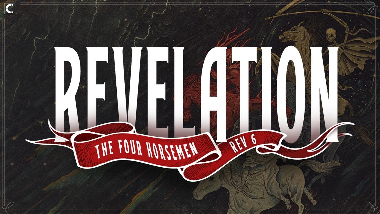 Revelation 6:1-8 The Four Horsemen of the Apocalypse