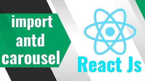 How to use antd designs | Component | autoplay | how to make carousel with previous and next button