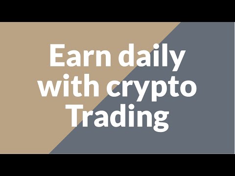 Earn daily with crypto Trading