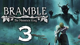 I'm ready for the game to stop being sad any time now [Bramble The Mountain King - Part 3]