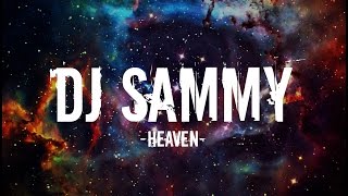 DJ Sammy - Heaven (Lyrics)