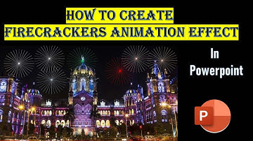 How to create Firecrackers Animation effect in PowerPoint