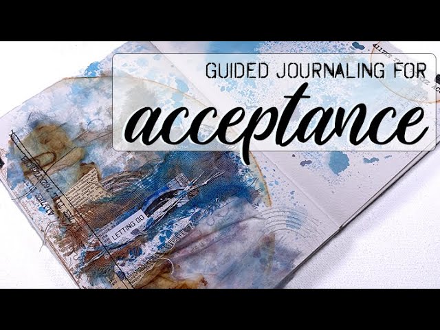 Guided art journaling for ACCEPTANCE | Journal on Monday 214