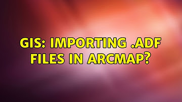 GIS: Importing .adf files in ArcMap? (2 Solutions!!)