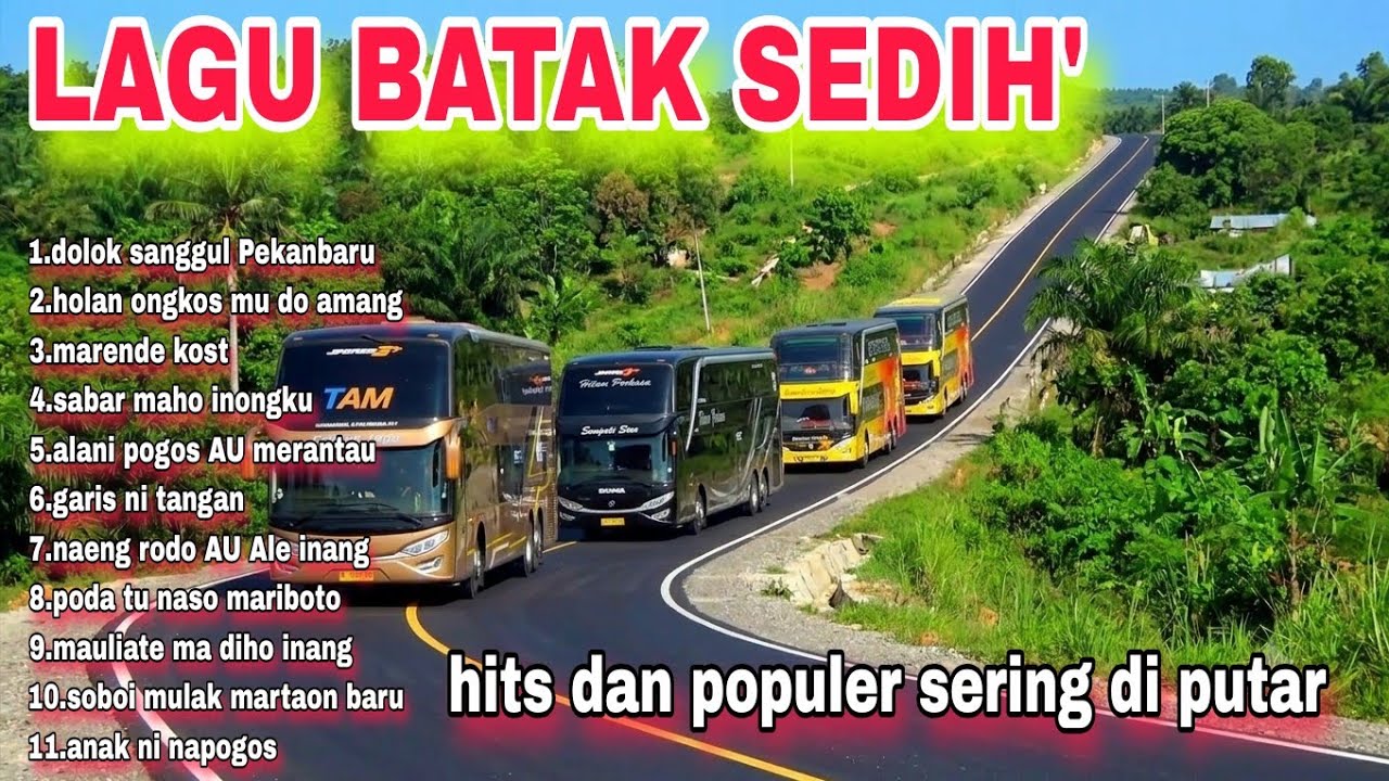 LAGU BATAK SEDIH' HITS DAN POPULER SERING DI PUTAR 