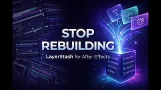 Layerstash For After Effects