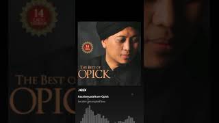 Opick assalamualaikum