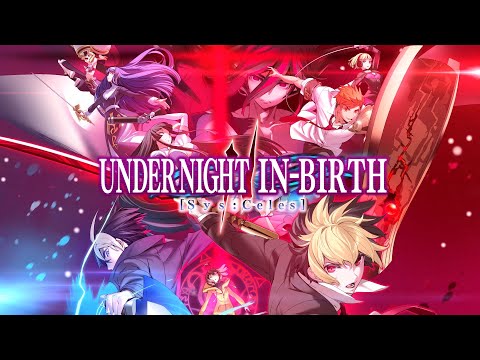 『UNDER NIGHT IN-BIRTH II Sys:Celes』製品紹介トレーラー