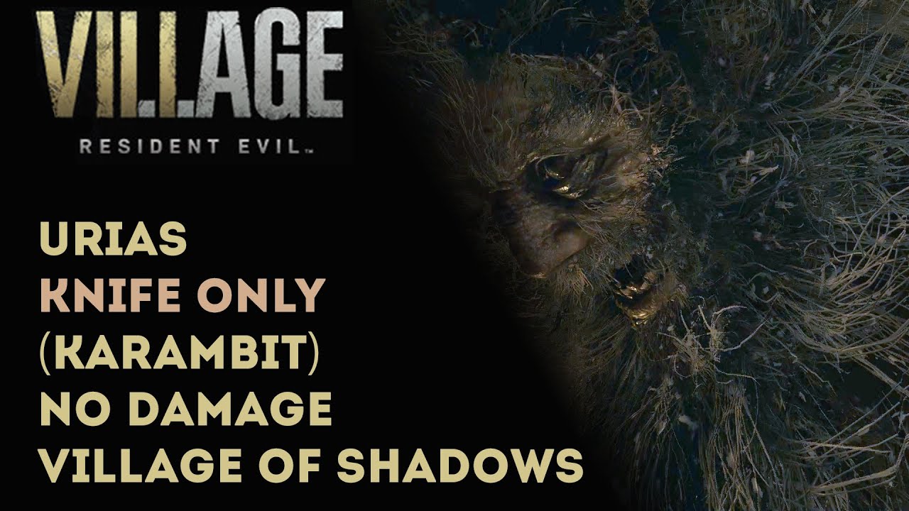 [Resident Evil Village] Urias. Karambit Knife Only. VoS. No Food ...