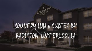 Country Inn & Suites by Radisson, Waterloo, IA Review - Waterloo , United States of America