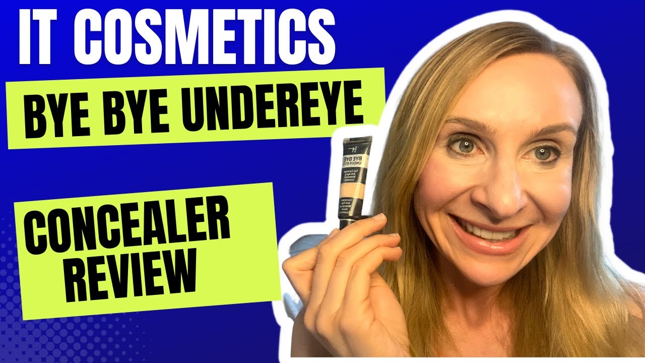 IT Cosmetics Bye Bye Under Eye Concealer Review