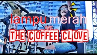 LAMPUMERAH FEAT. THE COFFEE CLOVE (LIVE BACKSTAGE)