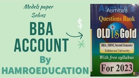 BBA BBM SECOND SEMESTER FINANCIAL ACCOUNTING MODEL PAPER SOLUTION | Tribhuvan university