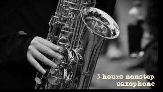 3 Hours Nonstop Saxophone Instrumental
