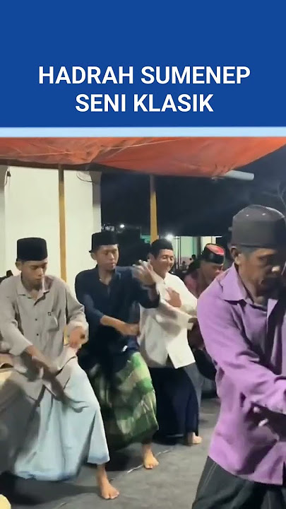 Hadrah Sumenep Seni Klasik #hadroh #senibudaya