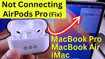 How to Connect AirPods Pro to MacBook Pro / Air / iMac & Not Connecting