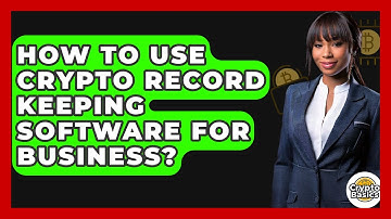How To Use Crypto Record Keeping Software For Business? - CryptoBasics360.com
