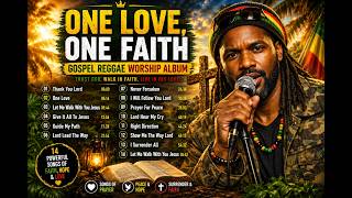 Gospel Reggae Worship Album 2026 | Thank You Lord, I Surrender All, Prayer for Peace