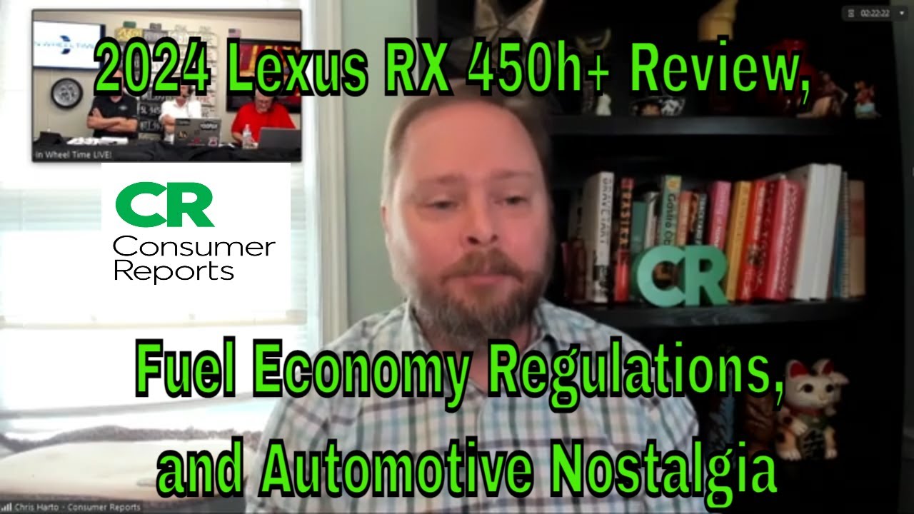 2024 Lexus RX 450h+ Review, Fuel Economy Regulations, and Automotive Nostalgia