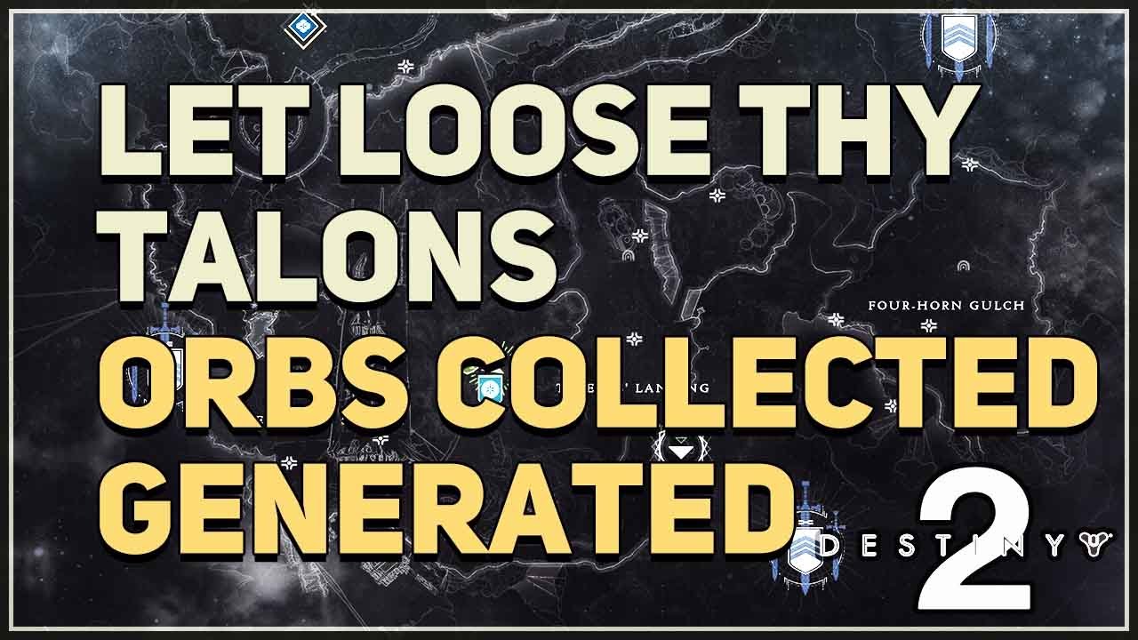 Orbs collected generated Let Loose Thy Talons Destiny 2