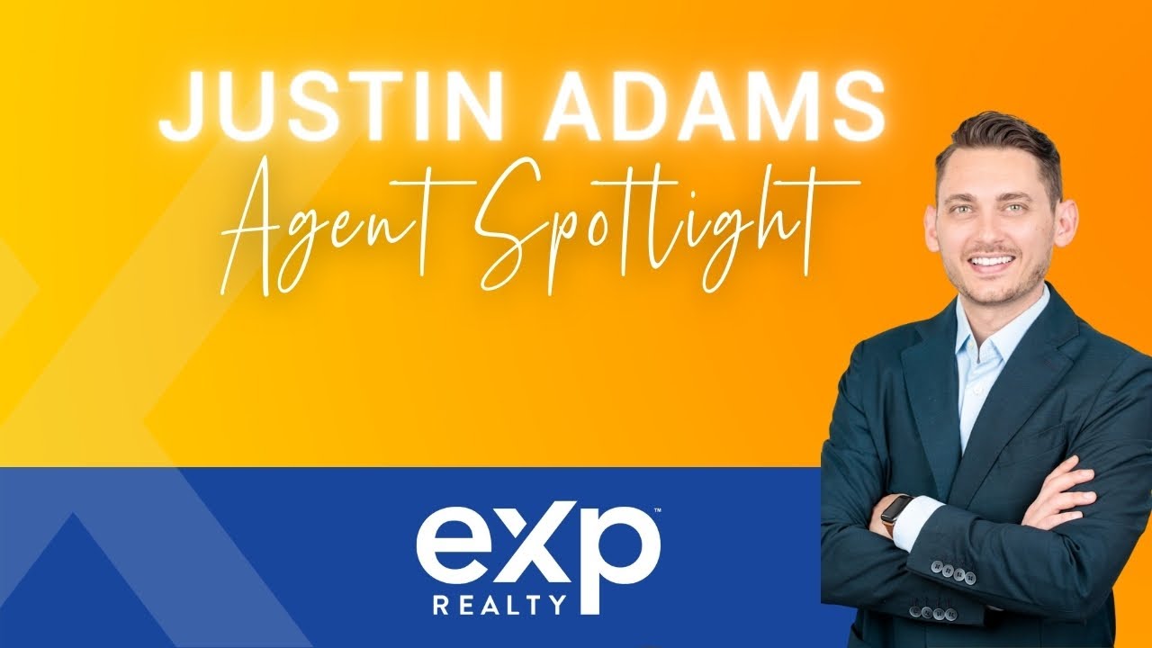Agent Spotlight Get to Know Justin Adams, eXp Realty YouTube