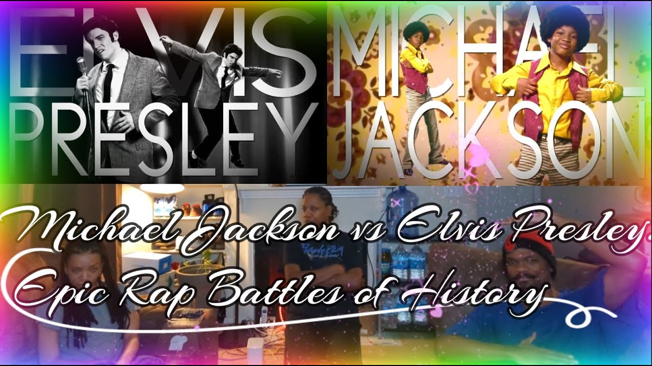 Epic Rap Battles Of History Michael Jackson Vs Elvis Presley FR: Reacts: Michael Jackson vs Elvis Presley. Epic Rap Battles of