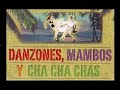 Mambo, Danzon y Cha cha cha Para Bailar Exitos