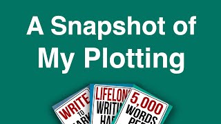 A Snapshot of my Plotting Process