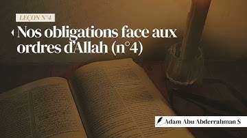 Leçon 4: Geen enkele verplichting wordt geconfronteerd met de orde van Allah
