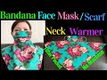 ( # 47 ) How To Make Bandana Face Mask/Face Mask Scarf- Neck Warmer-  Easy Hand Sew Tutorial