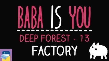 Baba Is You: Factory - Deep Forest Level 13 Walkthrough (by Arvi Teikari / Hempuli)