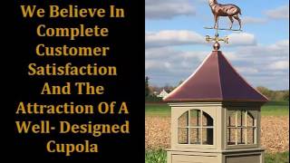 Custom Cupolas Created by Amish Craftsmen in MD and VA