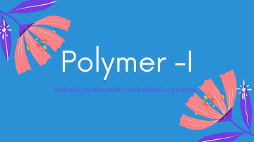 isotactic polymer||Syndiotactic polymer ||Atactic polymer