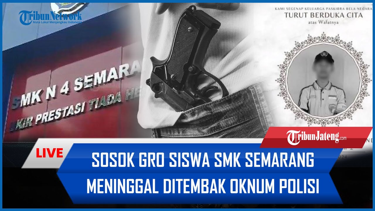 🔴 Sosok GRO Siswa SMK di Semarang Meninggal Ditembak Oknum Polisi, Anak Piatu yang Berprestasi