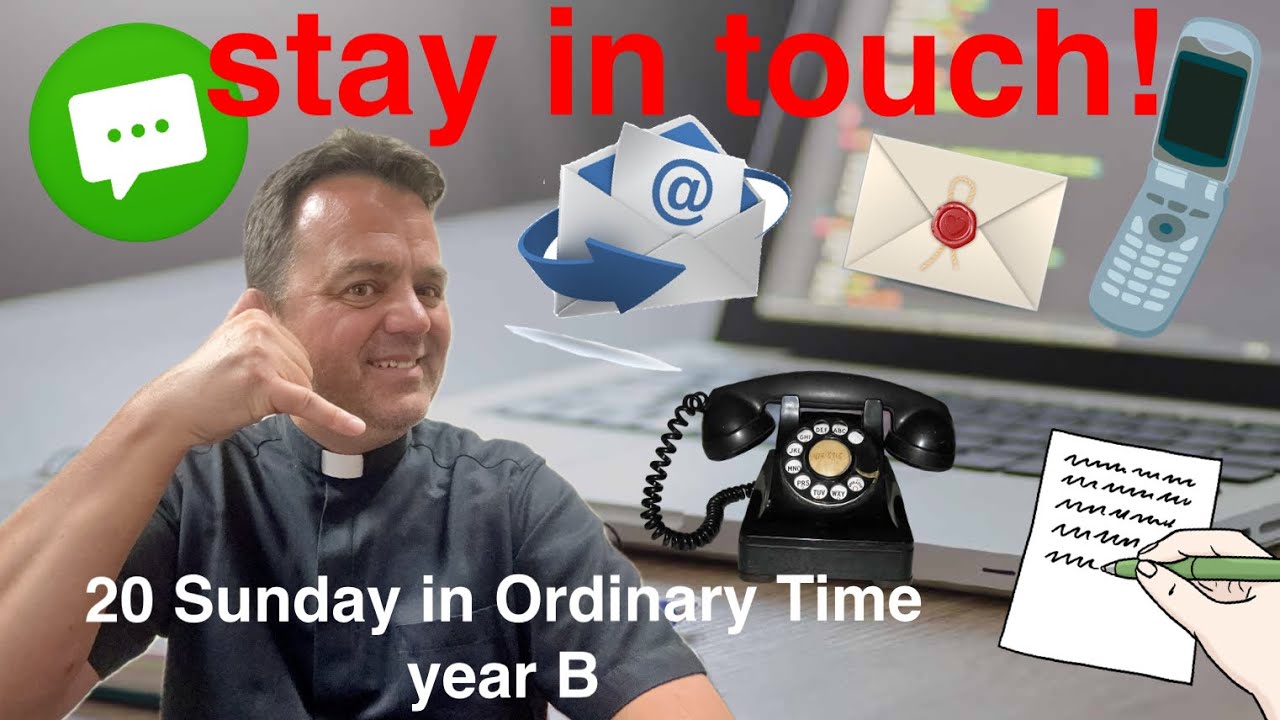 Homily for Twentieth Sunday in Ordinary Time, year B - YouTube