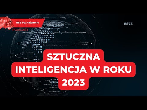 #875 Sztuczna inteligencja w roku 2023