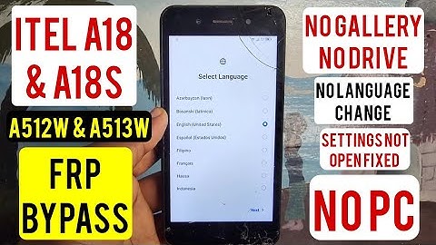 Itel A513w, A512w ( A18s, A18 ) Frp Bypass/Google Account Remove | Without Pc | Settings Not Open