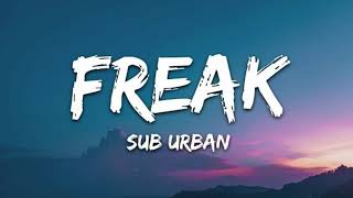 Sub Urban  - Freak ( Official Audio)