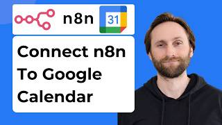 How to Connect n8n to Google Calendar [2026 Guide]