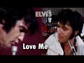 ELVIS PRESLEY - Love Me  (Rehearsal July 1970 &amp; Las Vegas - August 1970) New Edit 4K