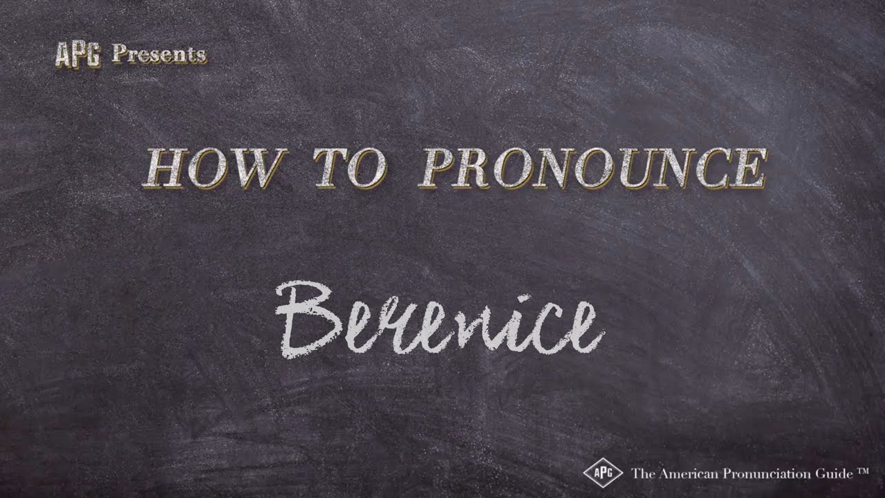 How to Pronounce Berenice - YouTube