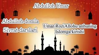 14.Abdulloh domla - Umar RoziAllohu anhuning islomga kirishi