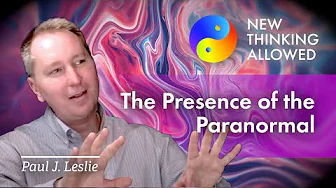 The Presence of the Paranormal in Psychotherapy with Paul J. Leslie (4K Reboot)