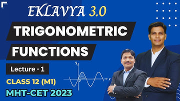 TRIGONOMETRIC FUNCTIONS LEC 1 | EKLAVYA 3.0 Episode 37 | MHT-CET 2023 | Maharashtra | Dinesh Sir